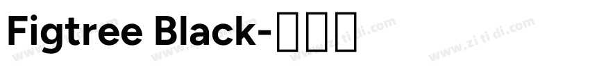 Figtree Black字体转换